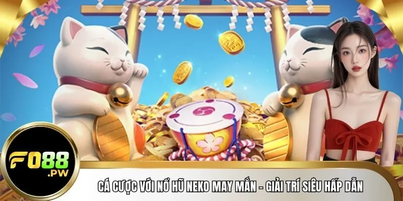 Nổ hũ Neko May Mắn